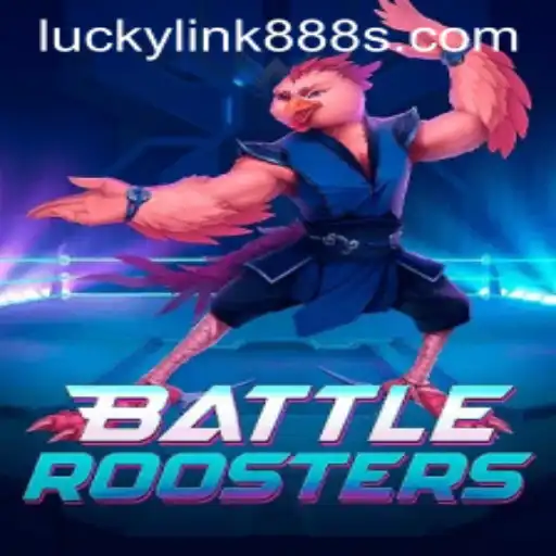 BattleRoosters: Unleashing the Thrill with Lucky Link 888