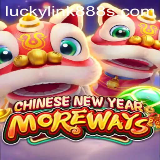 Unveiling the Excitement of CHINESENEWYEARMOREWAYS: An In-Depth Look at Lucky Link 888
