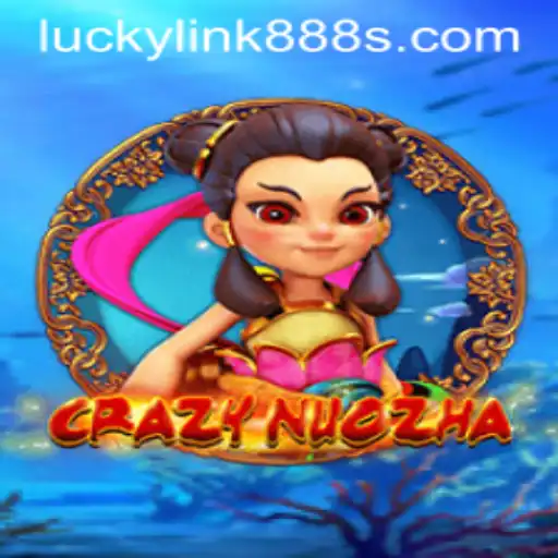 Exploring the Exciting World of CrazyNuoZha and Lucky Link 888