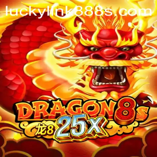 Unveiling the Exciting World of Dragon8s25x: A Journey Through Adventure and Strategy
