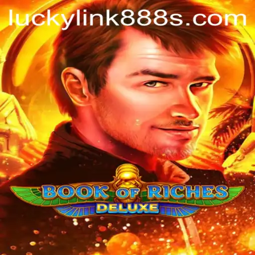 Discover the Excitement of Book of Riches Deluxe and the Allure of Lucky Link 888