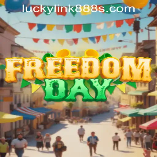 Exploring FreedomDay: A Thrilling Dive into the World of Lucky Link 888