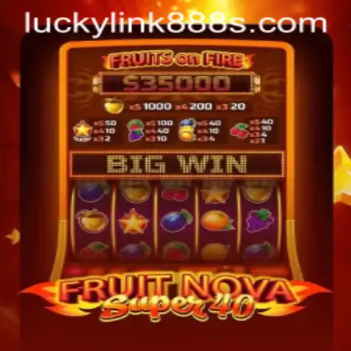FruitNovaSuper40: A Thrilling Game With Lucky Link 888