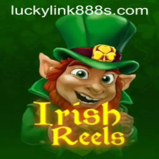Discover the Luck of the Irish with IrishReels and Lucky Link 888